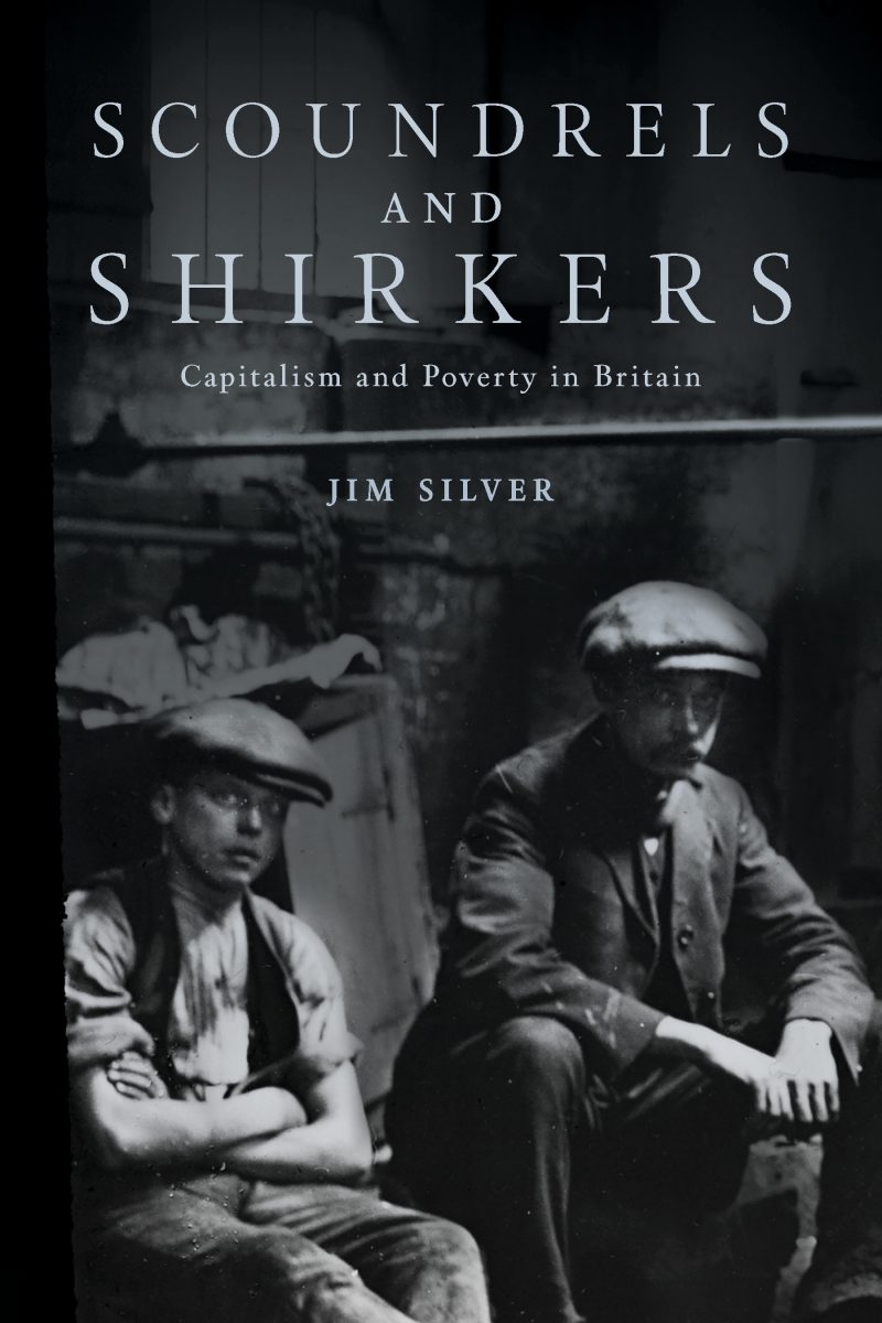 Book cover showing two people in vintage clothing sitting outdoors, with title "Scoundrels and Shirkers: Capitalism and Poverty in Britain" by Jim Silver in white text.