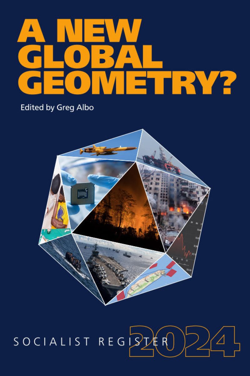 Book cover for "A New Global Geometry?" edited by Greg Albo, Socialist Register 2024, featuring a geometric polyhedron with various global imagery.