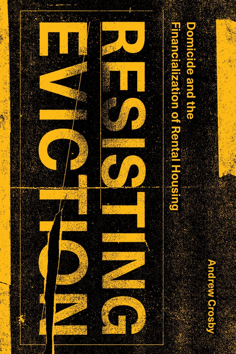 Book cover for "Resisting Eviction" by Andrew Gooby about demolition and rental housing finalization, featuring yellow text on black background.