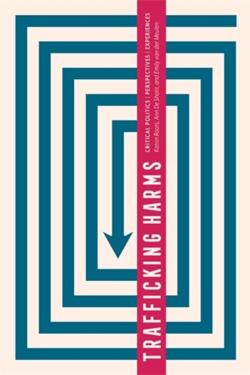Book cover featuring concentric teal rectangles with a downward arrow and pink vertical band labeled "Trafficking Harms" about critical politics perspectives.
