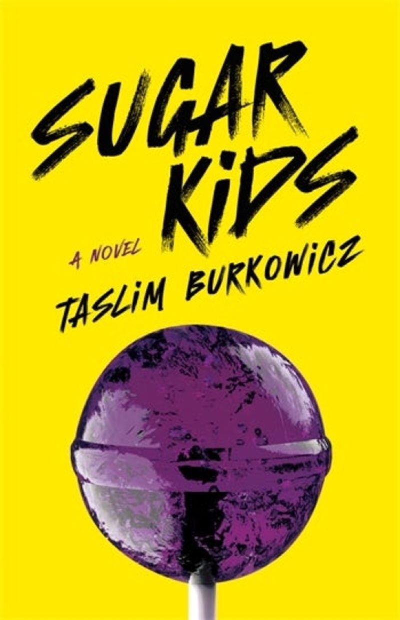 Book cover for "Sugar Kids" by Taslim Burkowicz featuring a purple lollipop on bright yellow background.