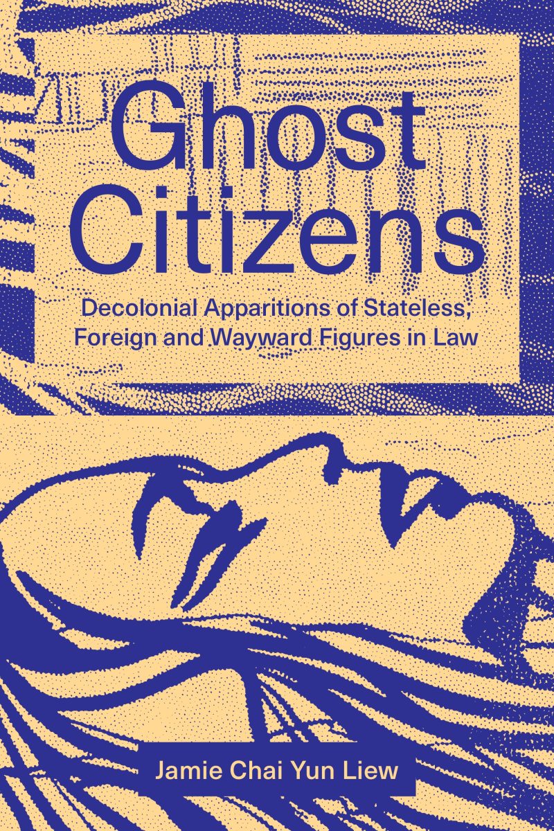 Book cover for "Ghost Citizens" by Jamie Chai Yun Liew, featuring bold blue text on yellow background with abstract face illustration.