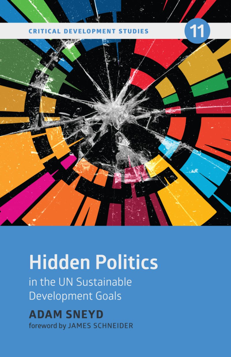 Book cover for "Hidden Politics in the UN Sustainable Development Goals" by Adam Sneyd, featuring a colorful radial design with a cracked glass center.