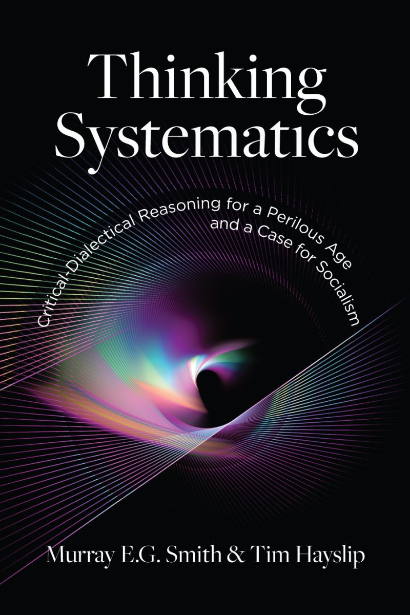 Book cover for "Thinking Systematics" by Murray E.G. Smith & Tim Hayslip featuring colorful abstract light patterns on black background.