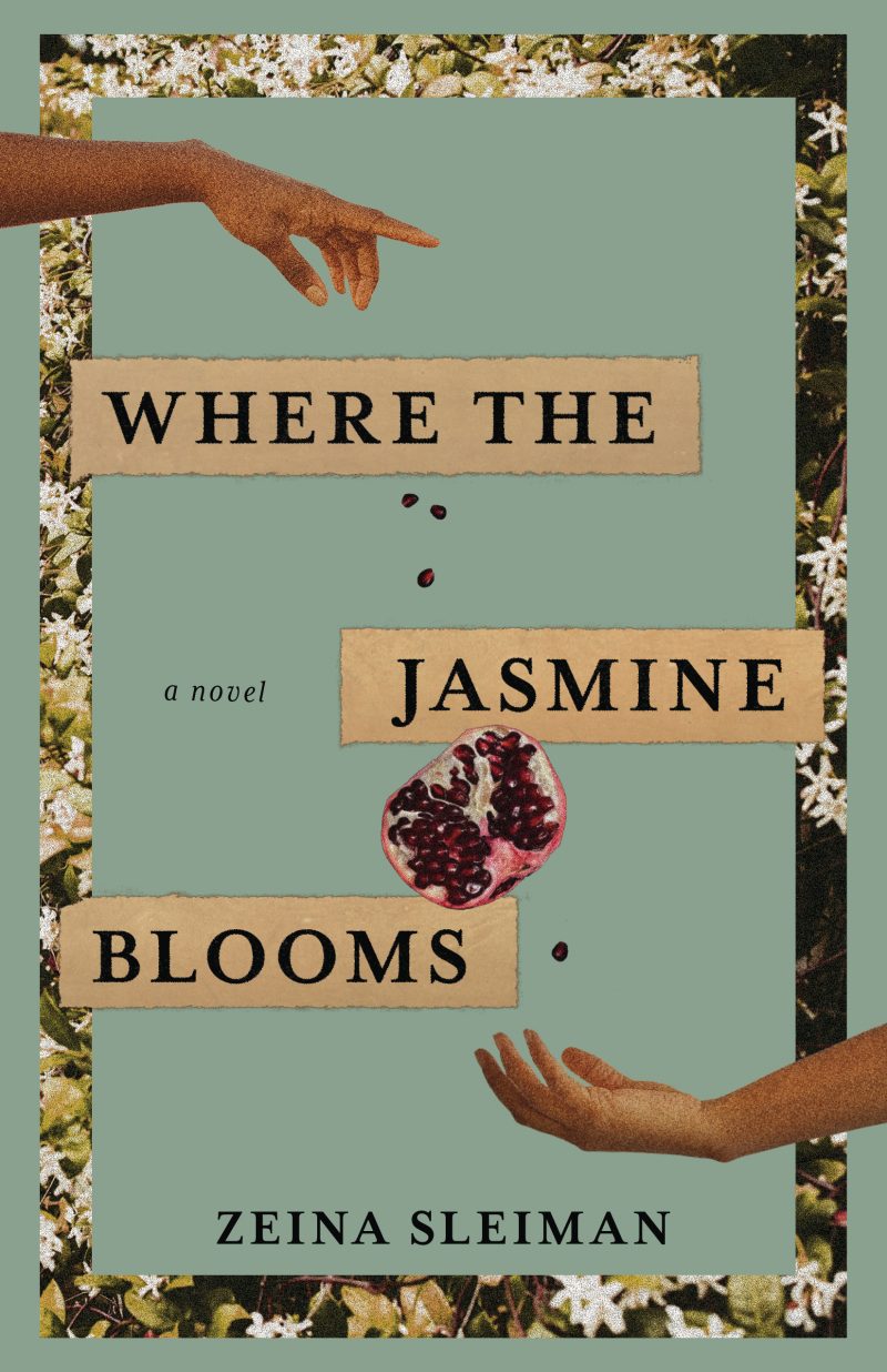 Book cover for "Where the Jasmine Blooms" by Zeina Sleiman featuring two hands framing a pomegranate against a sage green background with floral border.