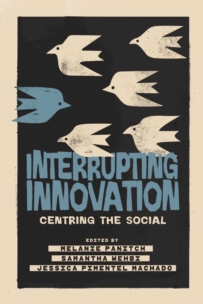 Book cover with stylized birds in cream and blue on black background. Title reads "Interrupting Innovation: Centring the Social" with editors listed below.