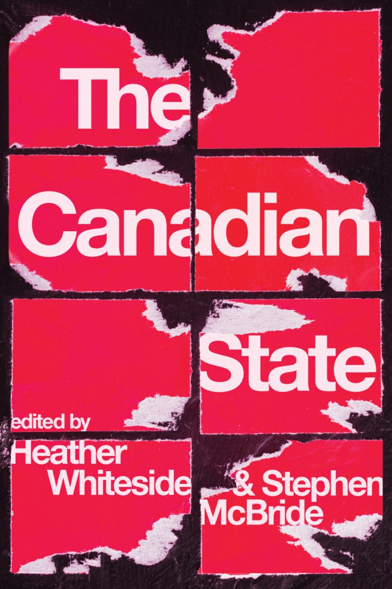 Book cover for "The Canadian State" edited by Heather Whiteside and Stephen McBride, featuring red panels with white text on black background.