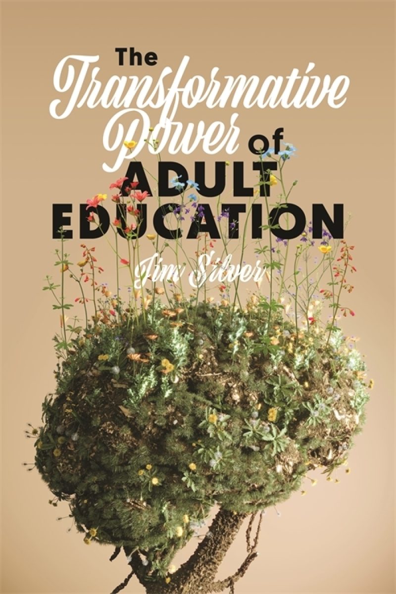 Book cover featuring a tree-shaped head with flowering plants against a tan background, titled "The Transformative Power of Adult Education" by Jim Sauber.