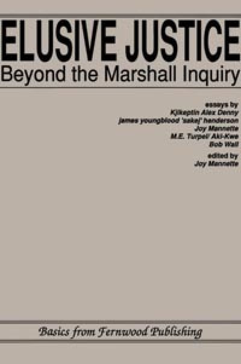 Book cover titled "Elusive Justice: Beyond the Marshall Inquiry" with essays by multiple contributors, edited by Joy Mannette, published by Fernwood Publishing.