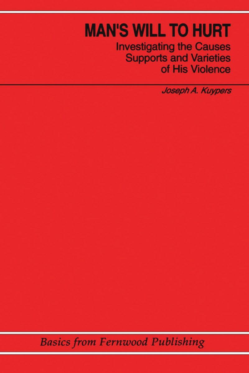 Book cover titled "Man's Will to Hurt" by Joseph A. Kuypers, published by Fernwood Publishing, with red background and black text.