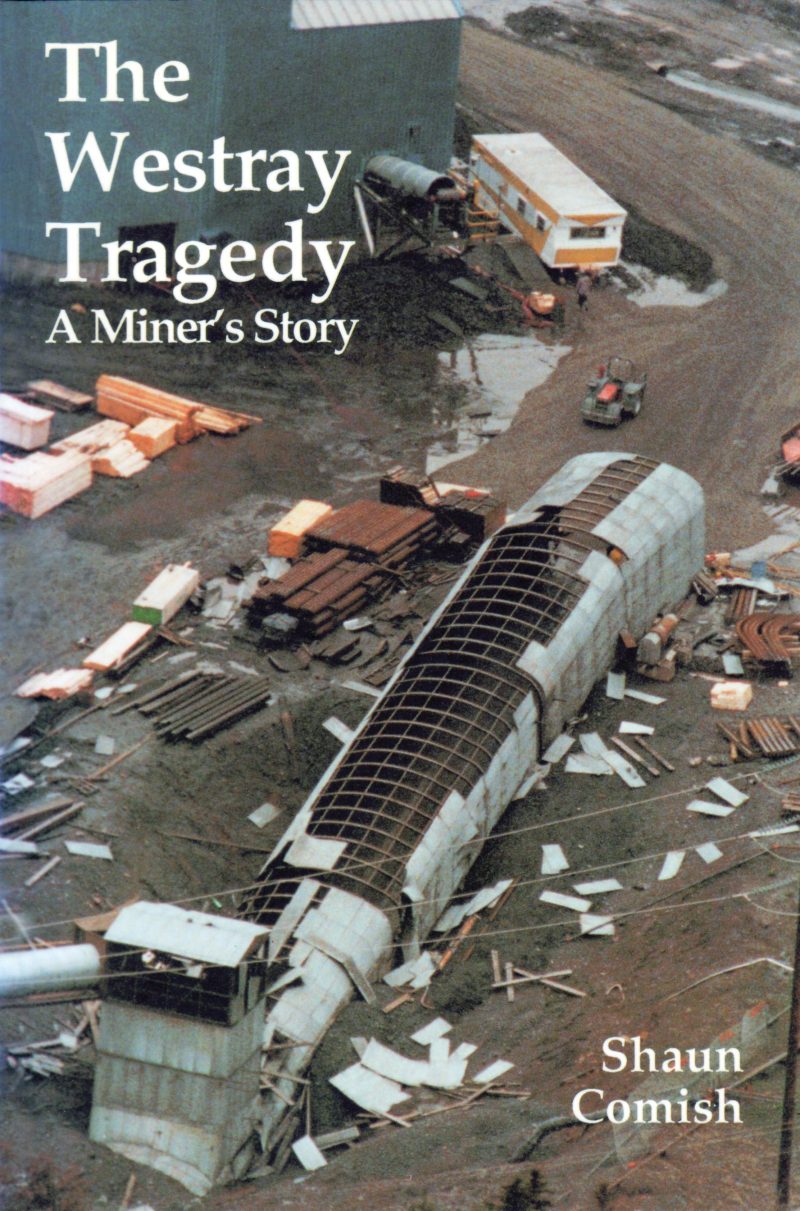 Book cover for "The Westray Tragedy: A Miner's Story" by Shaun Comish showing aerial view of mining site wreckage.