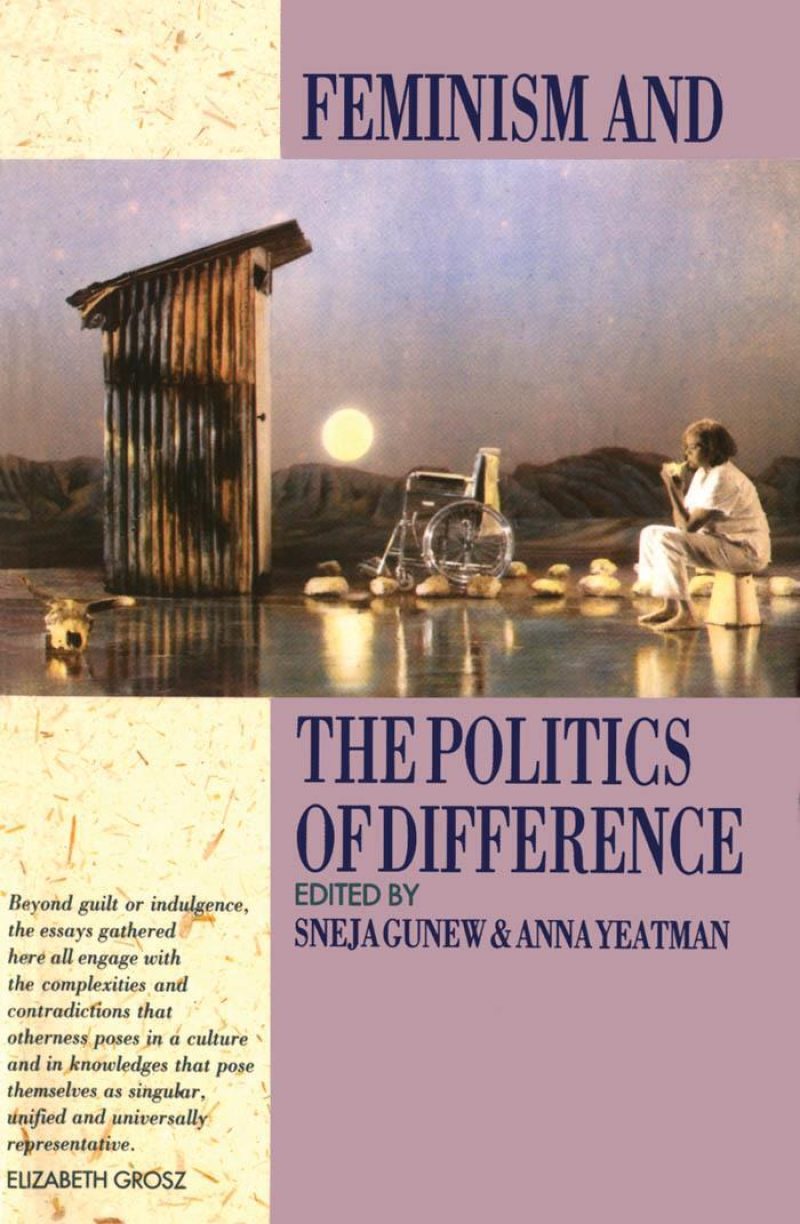 Book cover for "Feminism and the Politics of Difference" edited by Sneja Gunew and Anna Yeatman, featuring a surreal landscape with a person and architectural elements.