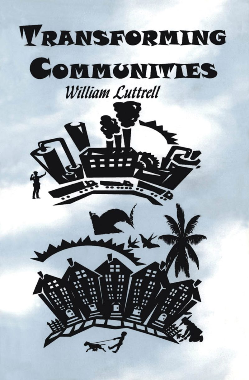 Book cover of "Transforming Communities" by William Luttrell showing silhouettes of urban and suburban landscapes with buildings and palm trees.