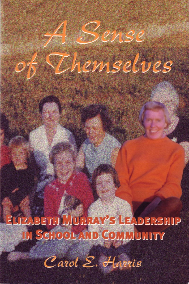 Book cover titled "A Sense of Themselves" featuring Elizabeth Murray's leadership in school and community, by Carol S. Harris, with a group of people on a textured background.