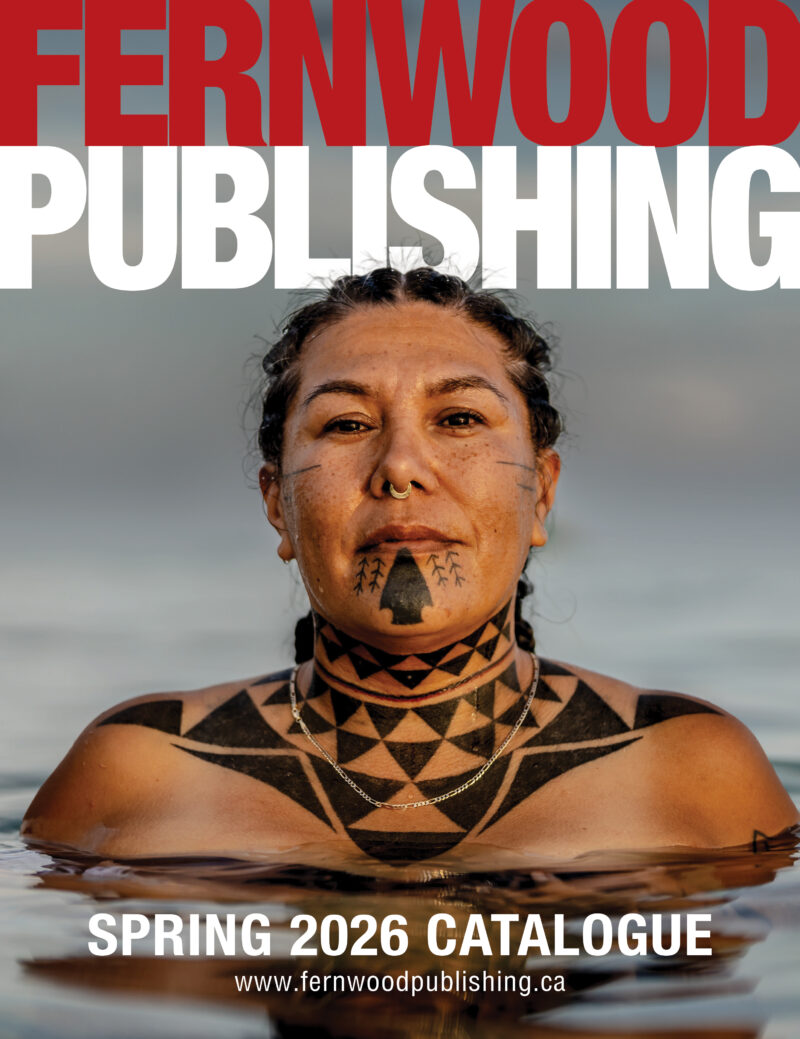 Fernwood Publishing Spring 2026 Catalogue cover featuring a person with traditional facial tattoos in water against a cloudy sky backdrop.
