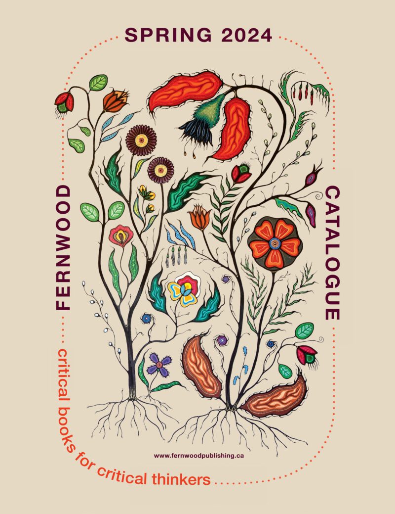 Fernwood Publishing Spring 2024 catalog cover featuring an illustrated tree with colorful flowers, leaves, and roots against a beige background.
