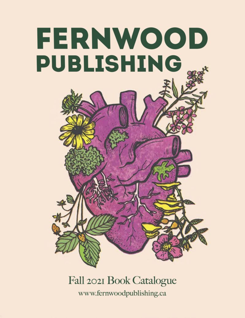 Fernwood Publishing Fall 2021 Book Catalogue cover featuring an anatomical heart illustration surrounded by colorful botanical flowers and herbs on a cream background.
