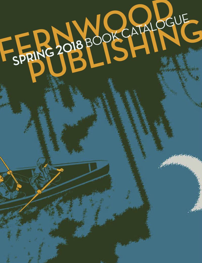 Fernwood Publishing Spring 2018 book catalogue cover featuring a boat on water with evergreen trees reflected above.