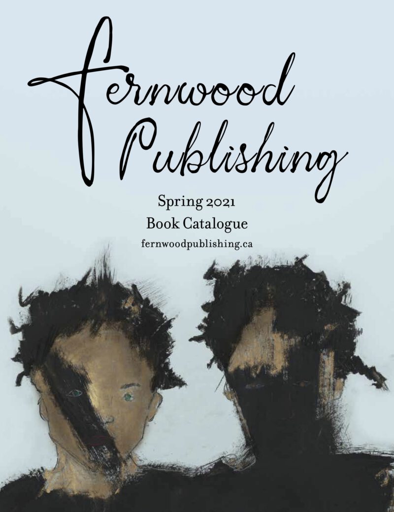Fernwood Publishing Spring 2021 Book Catalogue cover featuring stylized portrait artwork of two people with dark hair against a light blue background.