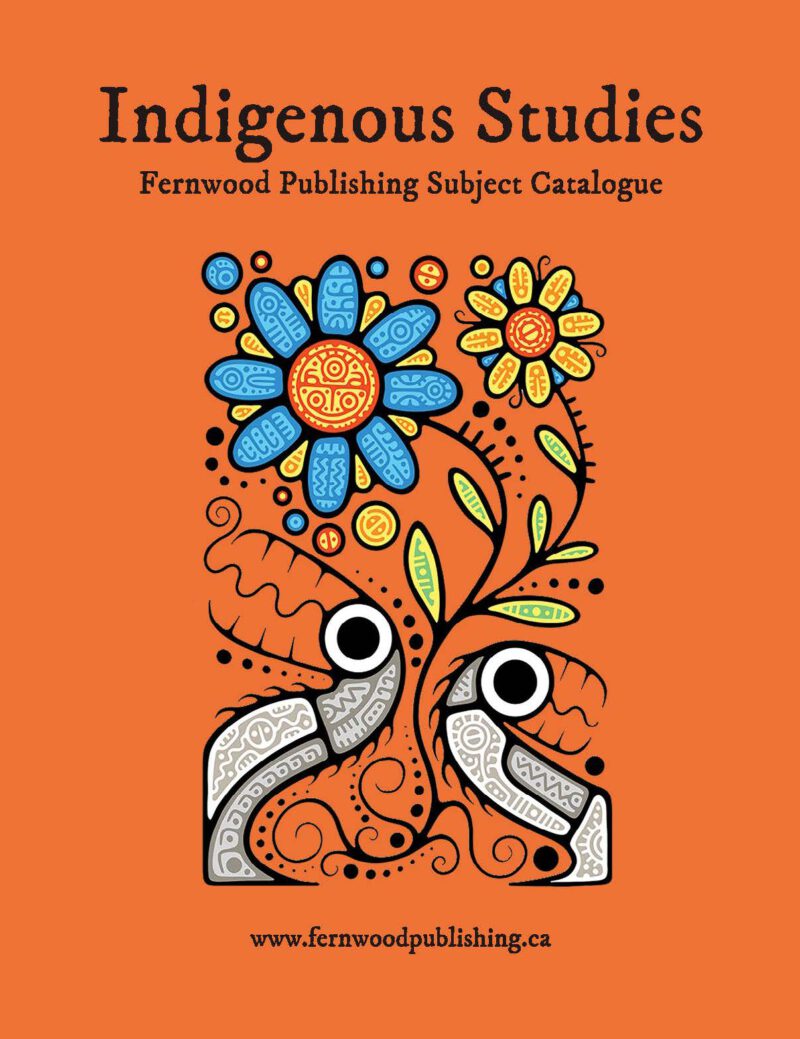 Cover of Fernwood Publishing's Indigenous Studies Subject Catalogue featuring stylized indigenous art with two figures and flowering plants on orange background.