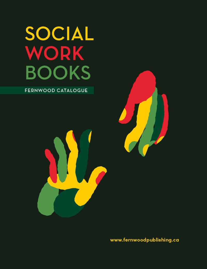 Cover of Fernwood Publishing's Social Work Books catalogue featuring two colorful handprints in red, yellow, and green on dark background.