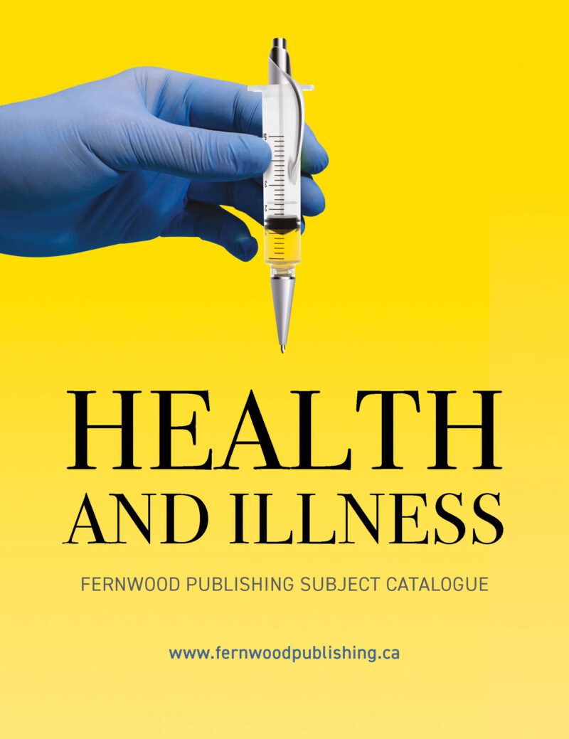 Gloved hand holding a syringe against yellow background with "Health and Illness" text and Fernwood Publishing catalog information.