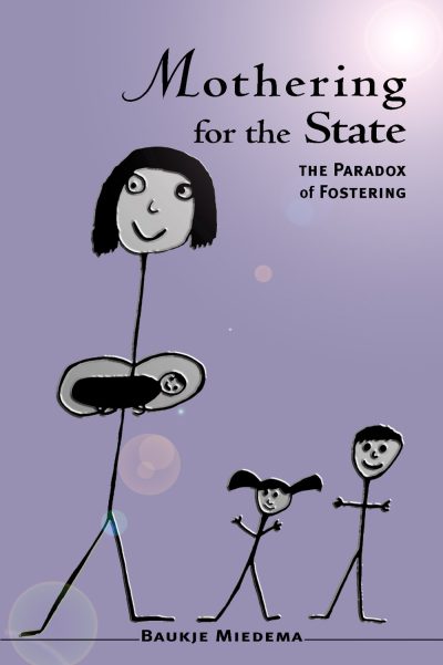 Book cover for "Mothering for the State: The Paradox of Fostering" by Baukje Miedema, featuring simple stick figures on a purple background.