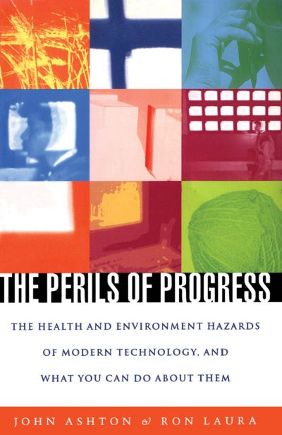Book cover for "The Perils of Progress" by John Ashton and Ron Laura, featuring a colorful grid of technological imagery and a white cross.