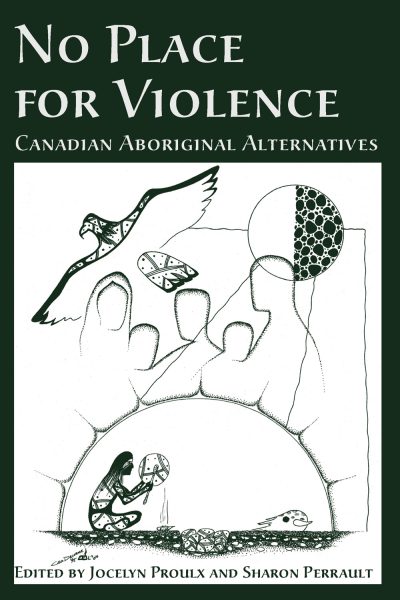 Book cover titled "No Place for Violence: Canadian Aboriginal Alternatives" featuring line drawings of hands, a bird, and a person in a circular shelter.