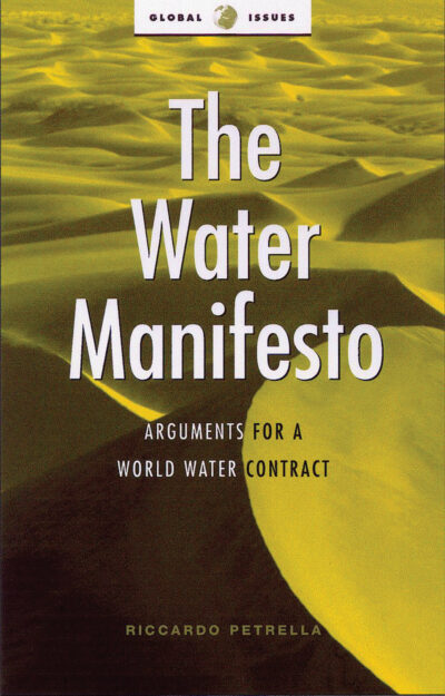 Book cover for "The Water Manifesto" by Riccardo Petrella, part of the Global Issues series, featuring a yellow and brown water surface background.