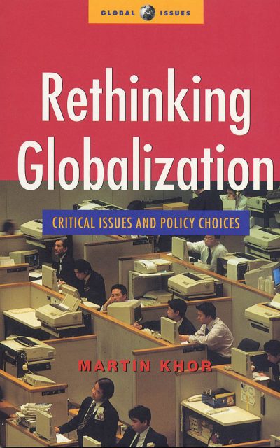 Book cover for "Rethinking Globalization: Critical Issues and Policy Choices" by Martin Khor, featuring a busy office workspace with multiple people working at desks.