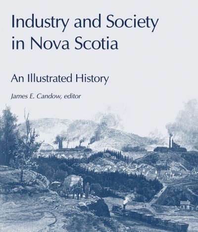 Book cover featuring a historical engraving of industrial landscape with factories, mills, and homes in Nova Scotia during the industrial era.
