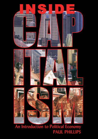Book cover "Inside Capitalism: An Introduction to Political Economy" by Paul Phillips, featuring NYC skyline and street scenes.