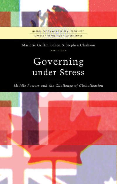 Book cover for "Governing under Stress" edited by Marjorie Griffin Cohen and Stephen Clarkson, featuring overlaid flag imagery.