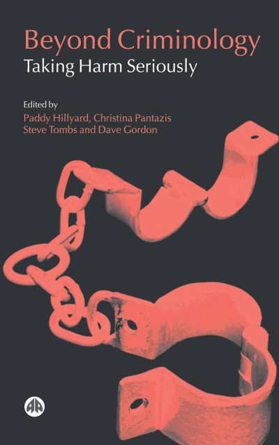 Book cover for "Beyond Criminology: Taking Harm Seriously" featuring red shackles and chains on dark background.