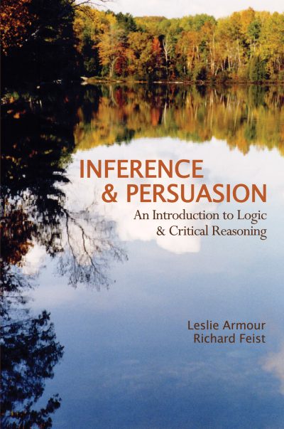Book cover for "Inference & Persuasion: An Introduction to Logic & Critical Reasoning" by Leslie Armour and Richard Feist, featuring a serene lake with autumn foliage reflections.