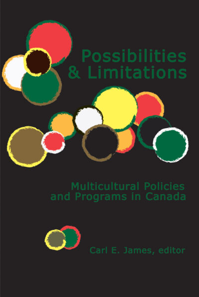 Book cover for "Possibilities & Limitations: Multicultural Policies and Programs in Canada" edited by Carl E. James, featuring colorful overlapping circles on dark background.