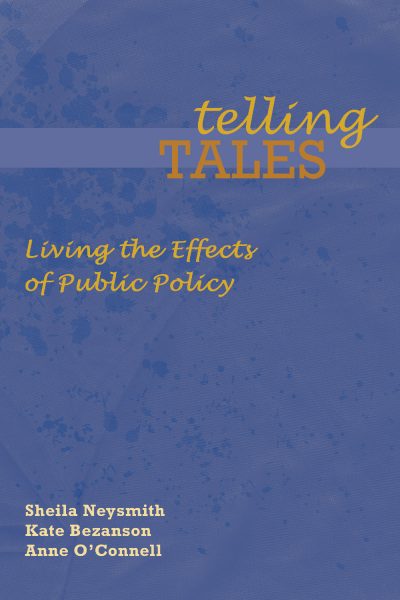 Book cover "Telling Tales: Living the Effects of Public Policy" by Sheila Neysmith, Kate Bezanson, Anne O'Connell on blue background.