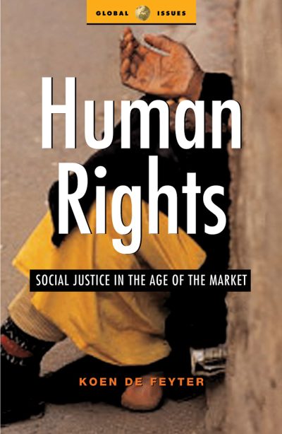 Book cover for "Human Rights: Social Justice in the Age of the Market" by Koen De Feyter, featuring a person's hands holding a yellow cup.