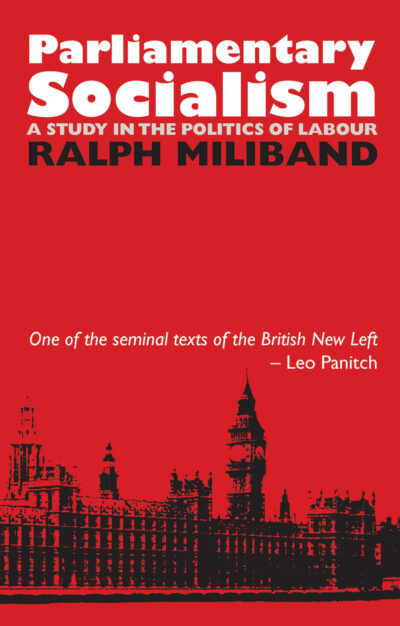 Book cover for "Parliamentary Socialism" by Ralph Miliband, featuring Palace of Westminster silhouette on red background.