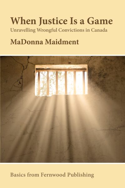 Book cover titled "When Justice Is a Game" by MaDonna Maidment, featuring a barred prison window with light streaming through.