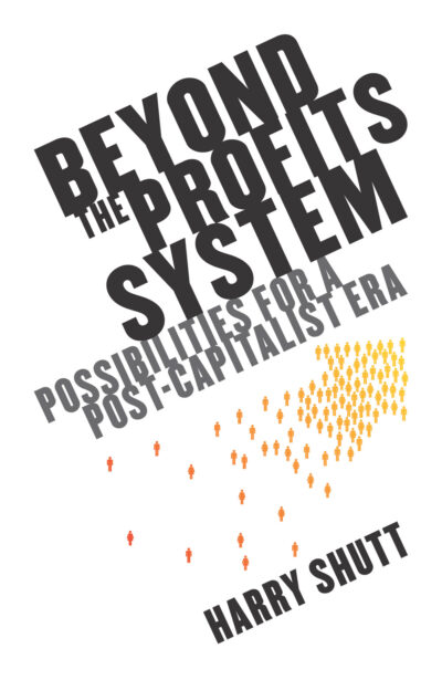 Book cover for "Beyond the Profit System" by Harry Shutt, featuring tilted text and illustrated figures in orange and red tones.