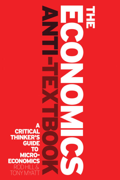 Book cover for "The Economics Textbook: A Critical Thinker's Guide to Microeconomics" by Rod Hill and Tony Myatt on red background.
