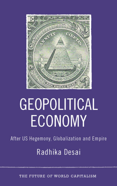Book cover of "Geopolitical Economy" by Radhika Desai featuring the Great Seal pyramid on purple background.