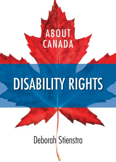 Book cover featuring a red maple leaf with blue horizontal stripe, titled "About Canada: Disability Rights" by Deborah Stienstra.