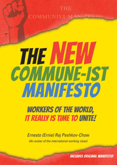Book cover for "The New Commune-ist Manifesto" by Ernesto Raj Peshkov-Chow with yellow and red design and raised fist symbol.