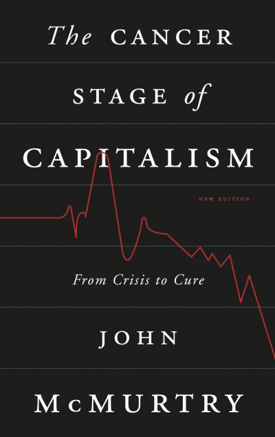 Book cover for "The Cancer Stage of Capitalism" by John McMurtry, featuring a red heartbeat line graph on dark background.