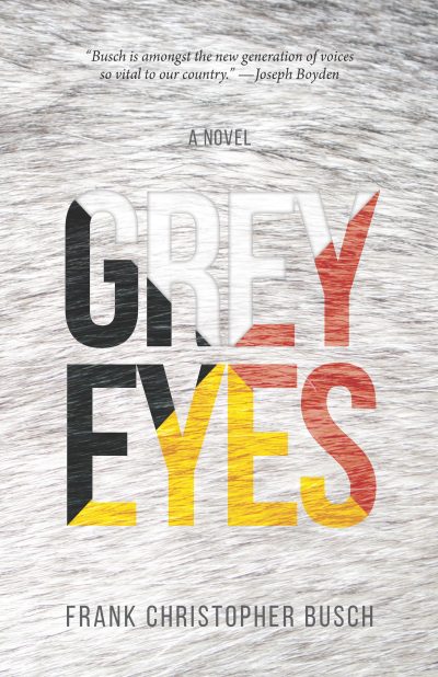Book cover for "Crazy Eyes" by Frank Christopher Busch featuring large colorful text on a wooden background with a quote from Joseph Boyden.