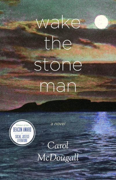 Book cover for "Wake the Stone Man" by Carol McDougall, featuring a moonlit landscape with water and hills at dusk.