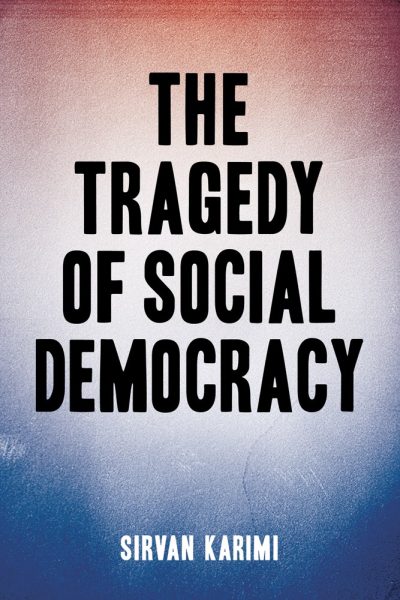 Book cover titled "The Tragedy of Social Democracy" by Siryan Karimi, featuring bold black text on a gradient background transitioning from pink to blue.